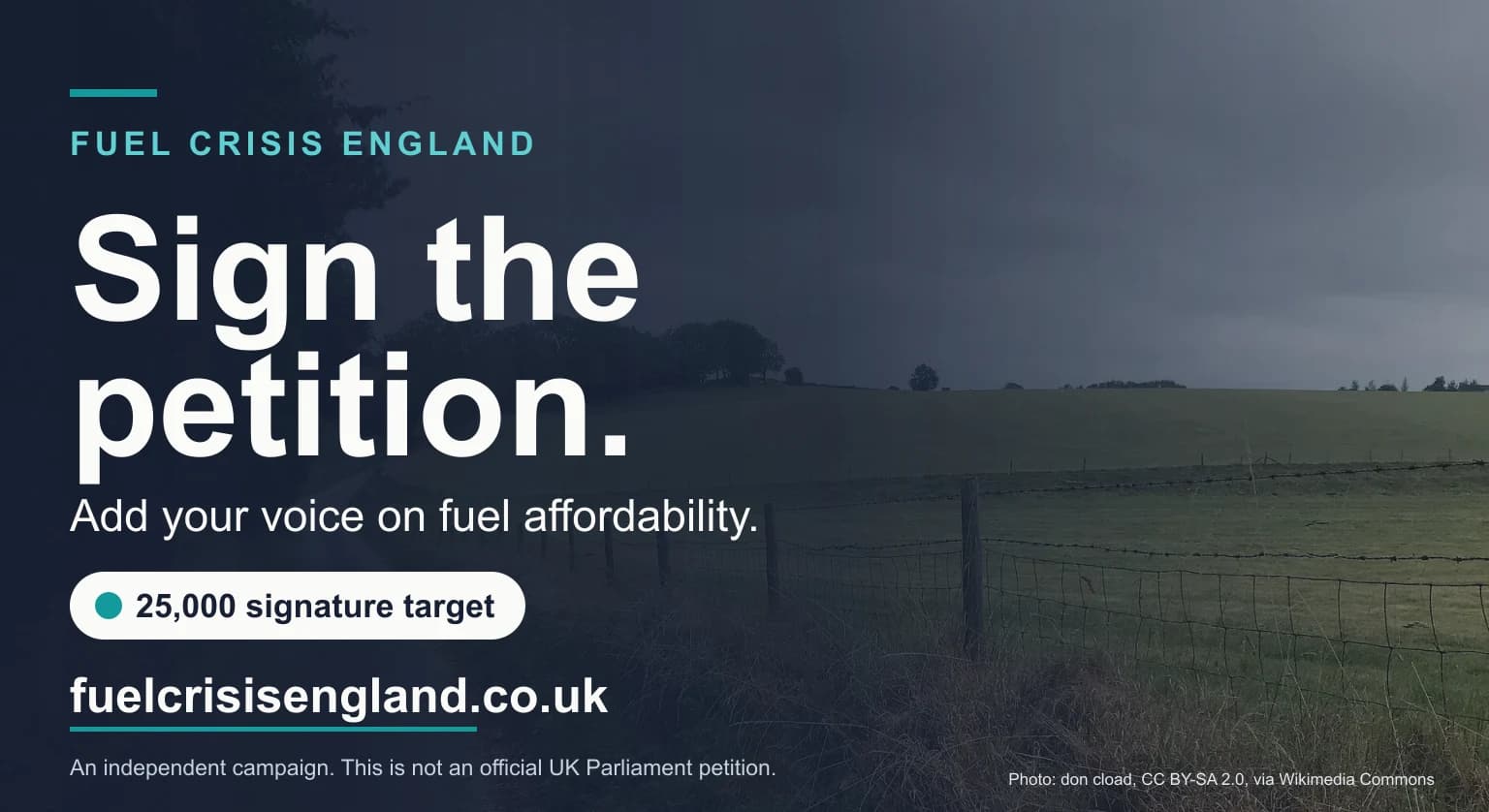 Fuel Crisis England: sign the petition. Add your voice on fuel affordability. 25,000 signature target. fuelcrisisengland.co.uk. An independent campaign; this is not an official UK Parliament petition.